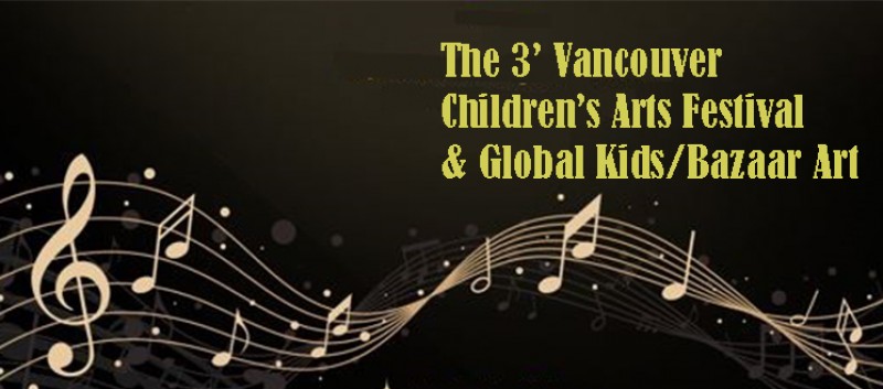 3'Vancouver Children's Arts Festival & Global Kids/Bazaar Art