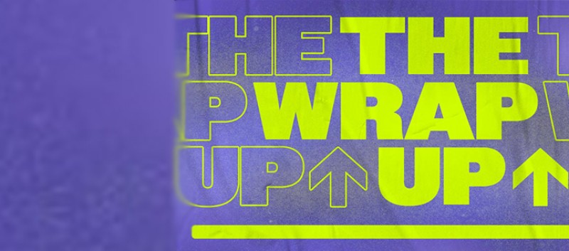 The Wrap Up - Vol. 2 - Studio North Vancouver