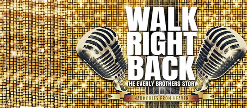 Walk Right Back: The Everly Brothers Story